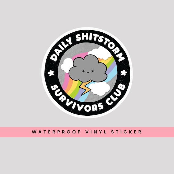 Daily Shitstorm Survivor Sticker, Funny Water Bottle Sticker, Funny Laptop Sticker, Funny Office Sticker, Sarcastic Sticker