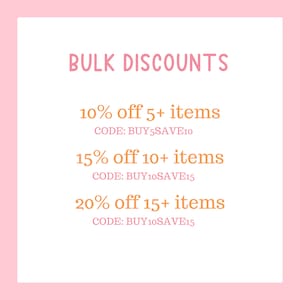 May include: A pink background with the words "BULK DISCOUNTS" in pink script. Below, text in orange reads "10% off 5+ items", "15% off 10+ items", and "20% off 15+ items". Each discount has a corresponding code.