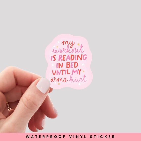 My Workout is Reading Sticker, Funny Book Sticker, Funny Reading Sticker, Funny Kindle Sticker, Booktok Vinyl Sticker