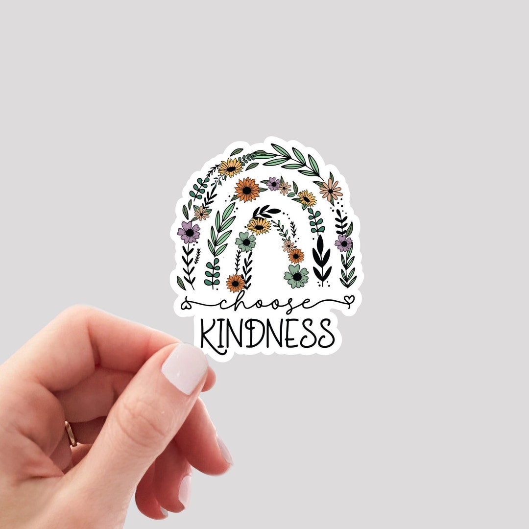 Choose Kindness Sticker / Kindness Sticker / Be Kind Sticker / Water