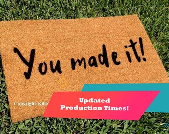 You Made It! Custom Hand Painted Funny Welcome Door Mat by Killer Doormats