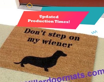 Don&#39;t Step On My Wiener Dachshund Custom Hand Painted Funny Welcome Door Mat by Killer Doormats