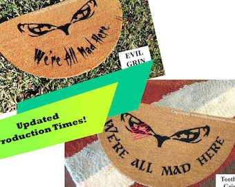 We're All Mad Here Alice in Wonderland Half Moon Custom Handpainted Funny Fandom Welcome Doormat by Killer Doormats, Two Versions