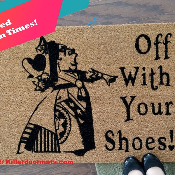 the original Off With Your Shoes Queen of Hearts Alice in Wonderland Hand Painted Funny Fandom Welcome Door Mat, Large Only