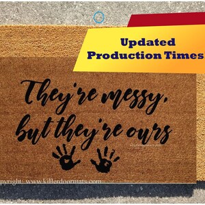 They&#39;re Messy But They&#39;re Ours Funny Kids Hand Print The Original Custom Hand Painted Welcome Door Mat by Killer Doormats