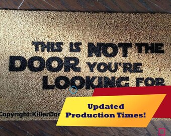 This Is Not The Door You're Looking For Custom Handpainted Funny Fandom Welcome Doormat by Killer Doormats Bold and Dynamic Design