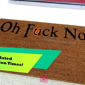 Oh F#ck No! Custom Handpainted Funny Rude Welcome Doormat by Killer Doormats