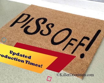Piss Off! Custom Handpainted Rude Welcome Doormat by Killer Doormats