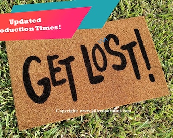 Get Lost! Custom Handpainted Rude Welcome Doormat by Killer Doormats