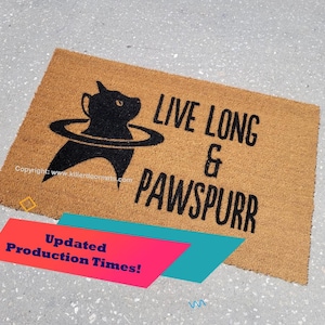 Live Long and Pawspurr Funny Cat Fandom Custom Handpainted Welcome Doormat Updated Design by Killer Doormats