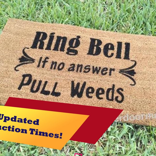 Ring Bell If No Answer Pull Weeds Custom Handpainted Funny Welcome Doormat by Killer Doormats