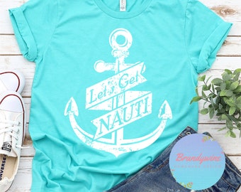 Beach Summer Shirt, Let's Get Nauti, Beach Vacation Shirt, Beach Shirt, Lake Shirt, Tank Top