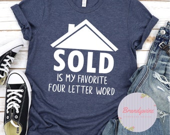 Real Estate Agent Shirt, SOLD My Favorite Four Letter Word Shirt, Gift For Real Estate Agent