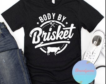 Body By Brisket Shirt, Keto Shirt, Funny Shirt for Men, Funny Adult Shirt, Shirt for Dad, Shirt for Men, Gift for Guys