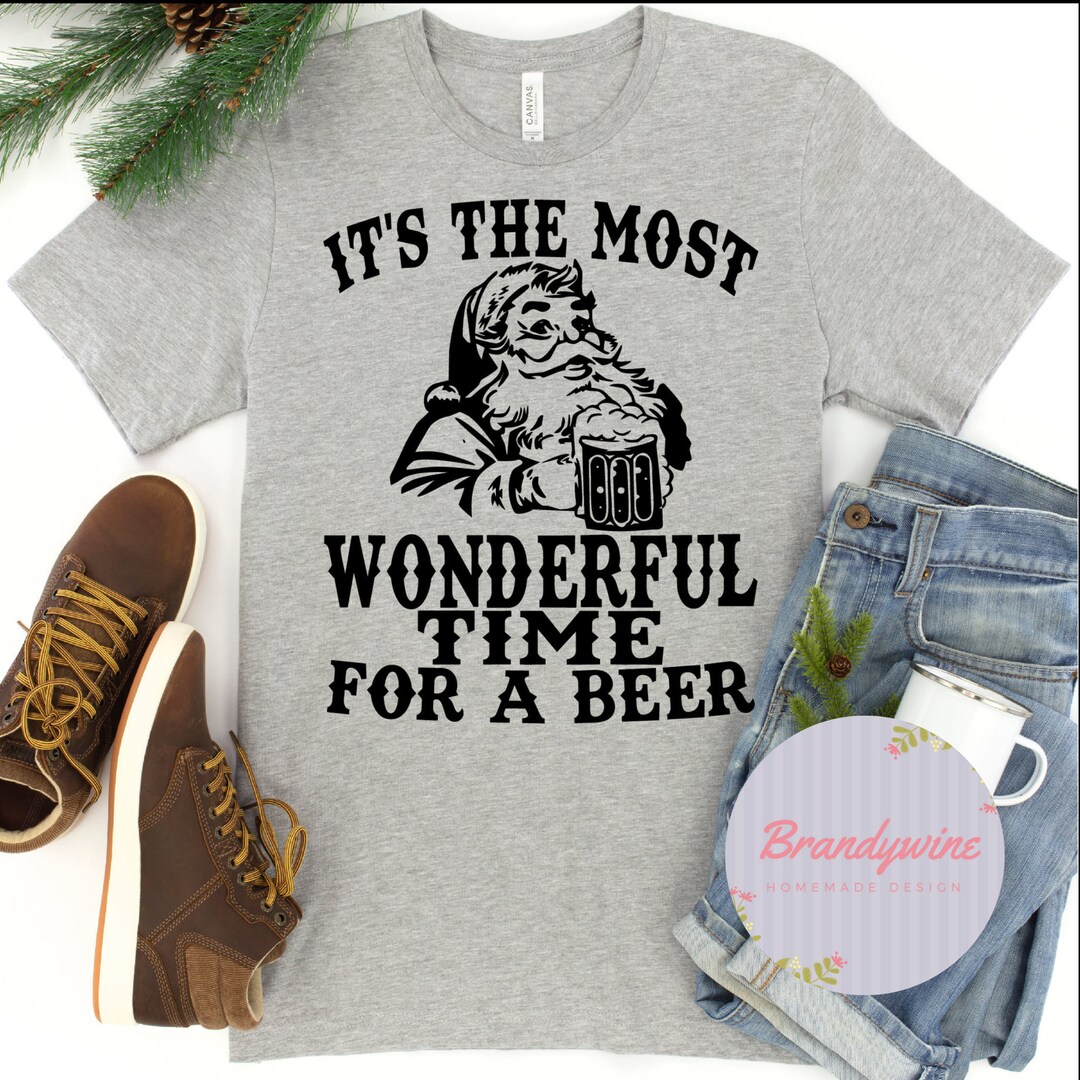 It’s the Most Wonderful Time for A Beer Shirt Santa Beer - Etsy