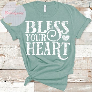 Bless Your Hear Shirt, Funny Southern Shirt, Funny Shirt for Her, Southern Sayings