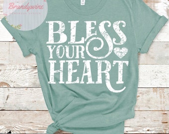 Bless Your Hear Shirt, Funny Southern Shirt, Funny Shirt for Her, Southern Sayings