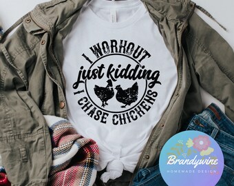 Chicken Shirt, Shirt for Chicken Lovers, I Chase Chickens, Farm Shirt, Barn Shirt