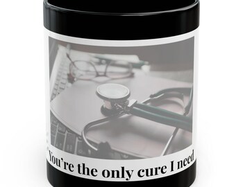 Stethoscope Photo You're the Only Cure I Need Mug