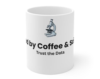 Science Coffee Mug, Trust the Data, 11oz Ceramic