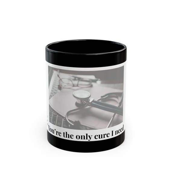 Stethoscope Photo You're the Only Cure I Need Mug