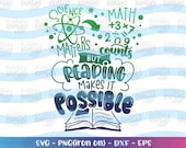 Science Matters, Math Counts but Reading makes it POSSIBLE SVG Science Math quote reading week cut files Cricut Silhouette SVG png dxf