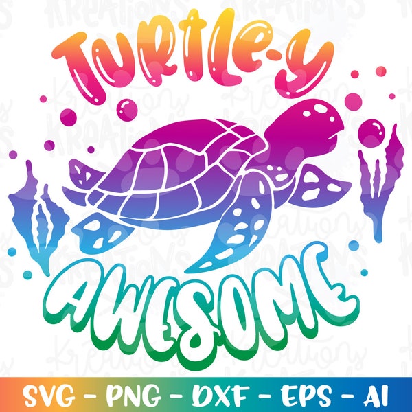 TURTEL-Y Awesome Svg Sea Turtle Beach Cute kids Quote Saying iron on print shirt cut file Cricut Silhouette IDownload vector SVG png eps dxf