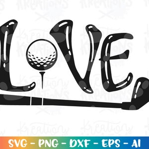 Love Golf SVG Golf svg Golf clipart gift idea iron on cut files printable Cricut Silhouette Instant Download vector SVG png eps dxf