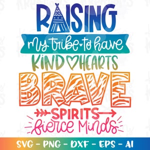 Raising my tribe svg fierce minds Brave spirits SVG TIGER print iron on Sublimation cut Files Cricut Silhouette Download vector PNG dxf