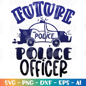 Toekomstige politieagent SVG pasgeboren politie auto kinderen jongen svg ontwerp print opstrijkbare gesneden bestanden Cricut silhouet downloaden SVG png dxf sublimatie
