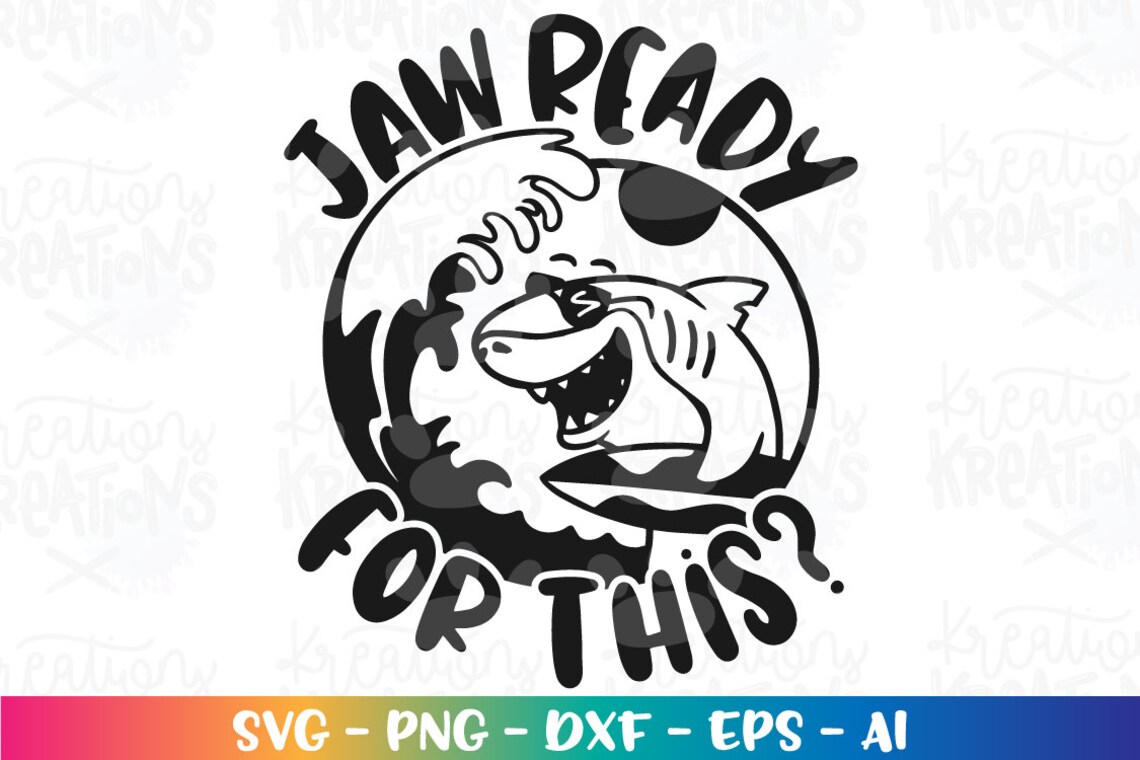 Jaw Ready for This Svg Shark Summer Svg Surf Pool Svg Kids - Etsy