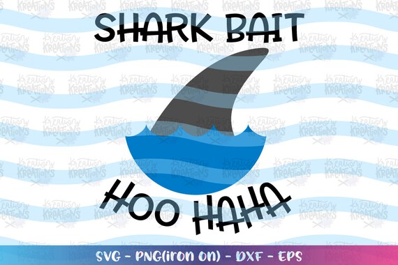 Download Shark Bait Hoo Haha Svg Kids Toddle Shark Svg Funny Tee Design Etsy
