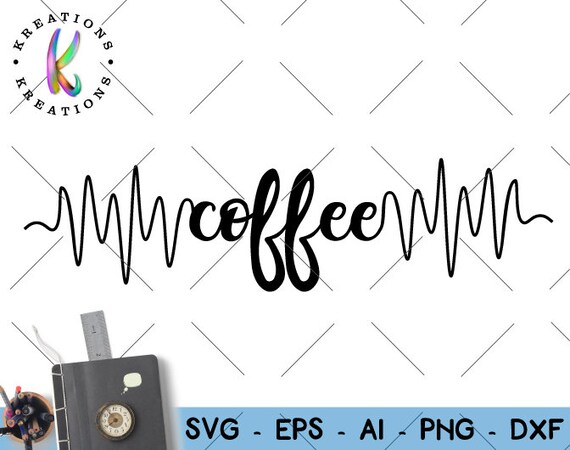 Download Coffee Heartbeat Svg Coffee Saying Svg Coffee Quote Svg Coffee Etsy