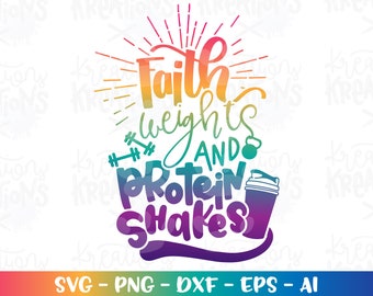 Pesas de fe y batidos de proteínas svg gimnasio fitness svg cortar archivos de corte cortables Cricut Silhouette Instant Download vector SVG png eps dxf