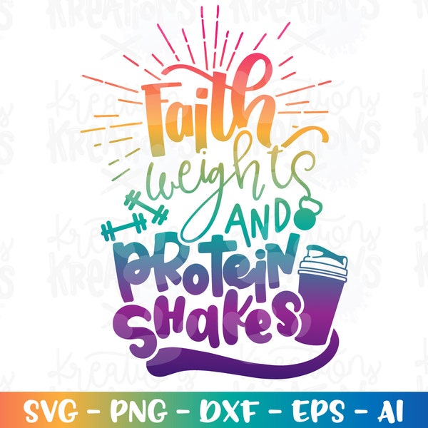 Faith weights and Protein Shakes svg gym fitness svg cut cuttable cutting files Cricut Silhouette Instant Download vector SVG png eps dxf