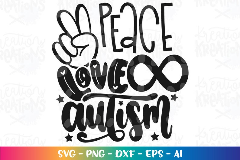 Peace Love Autism SVG Autism Awareness Infinity Shape Quote Cute Print ...