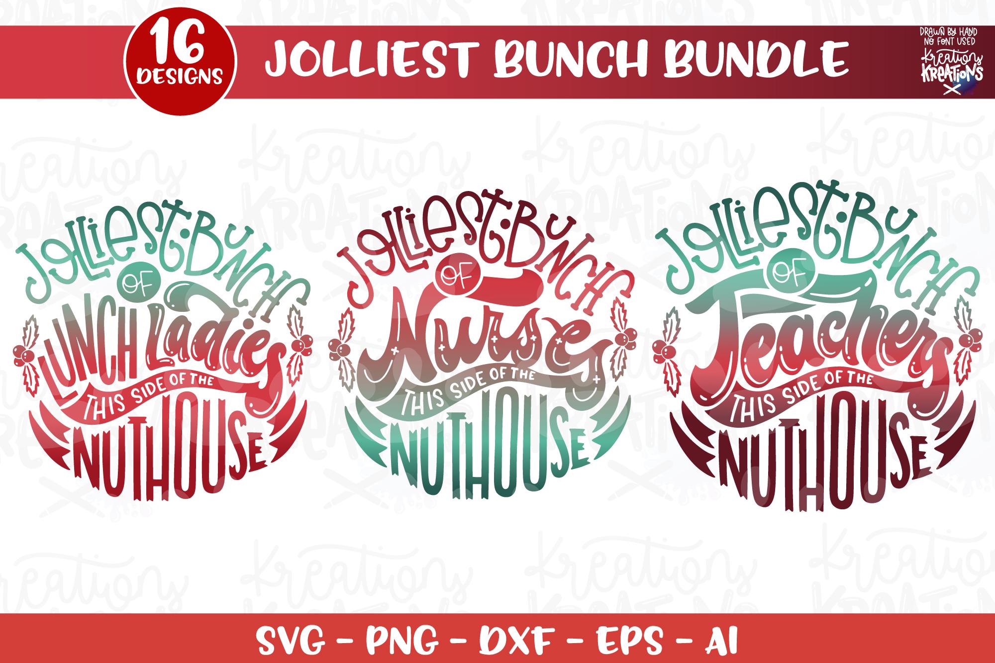 Jolliest Bunch This Side of the Nuthouse BUNDLE SVG 16 Designs ...