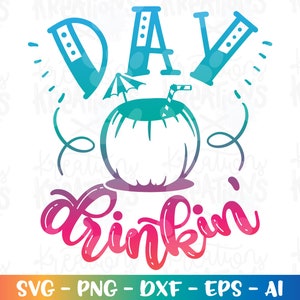 Day Drinkin&#39; svg Summer Drink Svg Pina Colada Clipart Coconuts beach drink svg print iron on cut files Cricut Silhouette SVG png eps dxf