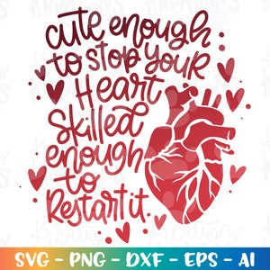 Assez mignon pour arrêter votre cœur assez habile pour le redémarrer impression fer à repasser svg sur fichiers découpés Cricut Silhouette téléchargement vecteur SVG png eps dxf