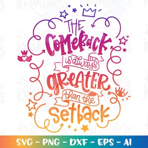 The comeback is always greater than the setback svg cheer and dance cut Files tee design cheerleading Cricut Silhouette Instant Download