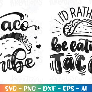 Tacos SVG Taco Tribe svg Taco Tuesday Saying Quote svg cut cuttable cutting files Cricut Silhouette Instant Download vector SVG png eps dxf
