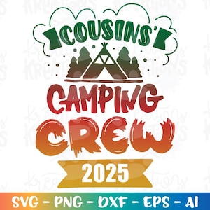 Équipage de camping des cousins SVG Cousins famille Camp Camping enfants chemise sticker impression fer sur fichier coupe Cricut Silhouette vecteur png eps dxf