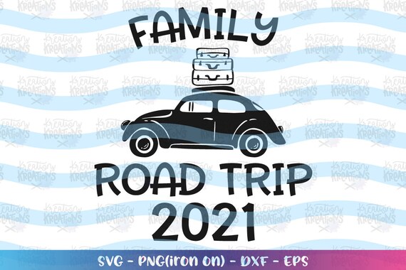 Free Free 234 Family Road Trip 2021 Svg SVG PNG EPS DXF File