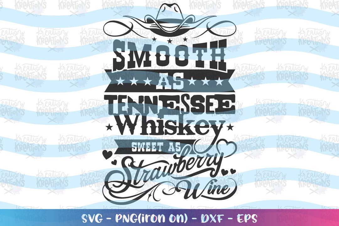 Smooth as Tennessee Whiskey Strawberry Wine SVG Country Western Iron on Print Cut File Cricut