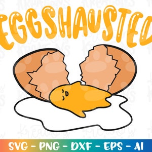 PASCUA SVG Huevos agotados Chistes divertidos sobre huevos Juegos de palabras sobre huevos Archivos de corte cansados Impresión Planchado Cricut Silueta Descargar vector SVG PNG EPS DXF Sublimación