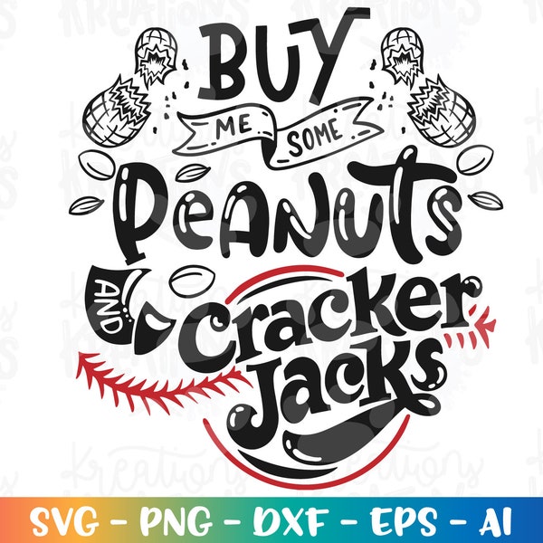 Buy me some Peanuts and Cracker Jacks svg Baseball svg hand lettered svg print cut File Cricut Silhouette Cameo Vector SVG EPS dxf PNG