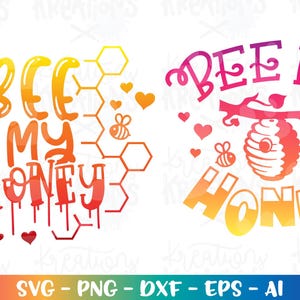 Bee my Honey svg Hand getrokken svg Bee Hive Valentijnsdag afdruk opstrijkbare gesneden bestanden Cricut silhouet / Instant Download vector SVG PNG eps dxf