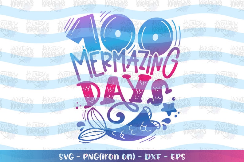Download 100 Mermazing Days svg Mermaid school quote saying 100 ...