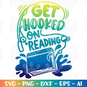 Holen Sie sich süchtig nach Lese SVG Lehrer Klassenzimmer Lese Woche Angeln Druck Aufbügeln Schnitt Dateien Cricut Silhouette Download Png Dxf Sublimation
