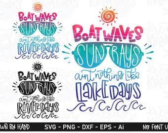 Boat Waves, Sun Rays ain't nothing like Lake Days SVG Lake life hand drawn River days print decal iron on cut file silhouette cricut studio